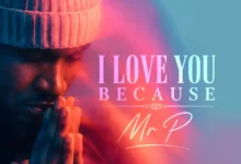Mr. P – I Love You Because